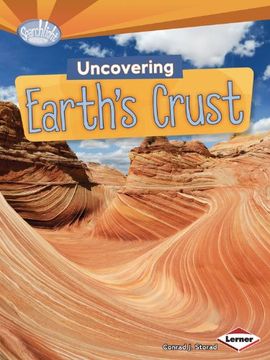 portada Uncovering Earths Crust - do you dig Earth Science Searchlight Books (Searchlight Books: Do you dig Earth Science ) (in English)