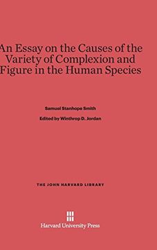 portada An Essay on the Causes of the Variety of Complexion and Figure in the Human Species (John Harvard Library (Hardcover)) (in English)