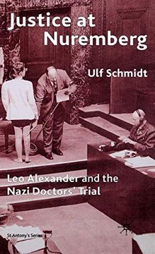 portada Justice at Nuremberg: Leo Alexander and the Nazi Doctors' Trial (st Antony's Series) (in English)