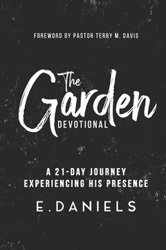 portada The Garden Devotional: A 21-Day Journey Experiencing His Presence