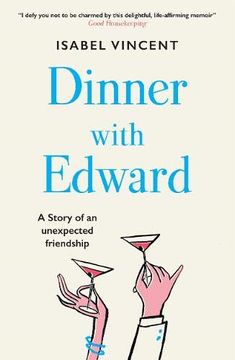 portada Dinner With Edward: A Story of an Unexpected Friendship (en Inglés)