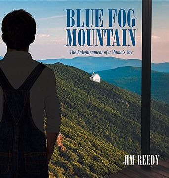 portada Blue fog Mountain: The Enlightenment of a Mama's boy (en Inglés)