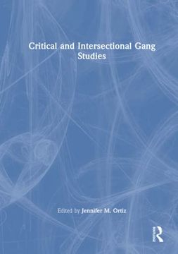 portada Critical and Intersectional Gang Studies (en Inglés)