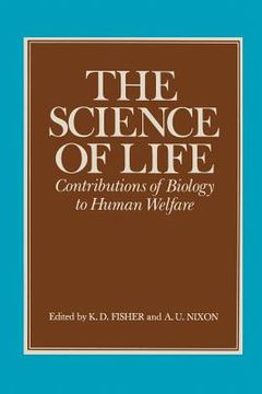 portada The Science of Life: Contributions of Biology to Human Welfare (en Inglés)