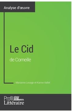 portada Le Cid de Corneille (Analyse approfondie): Approfondissez votre lecture des romans classiques et modernes avec Profil-Litteraire.fr (en Francés)