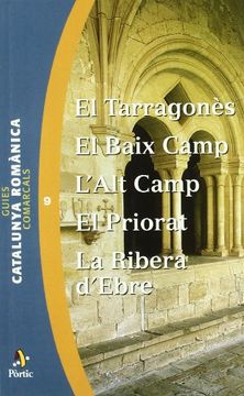 portada Guies Comarcals. Catalunya Romànica 9. El Tarragonès, el Baix Camp, l (in Catalá)
