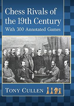 portada Chess Rivals of the 19Th Century: With 300 Annotated Games (en Inglés)