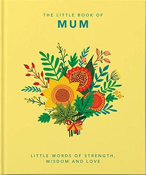 portada The Little Book of Mum: Little Words of Strength, Wisdom and Love (en Inglés)