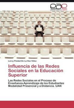 portada Influencia de las Redes Sociales en la Educación Superior: Las Redes Sociales en el Proceso de Enseñanza-Aprendizaje de los Estudiantes Modalidad Presencial y a Distancia. UAN (Spanish Edition)