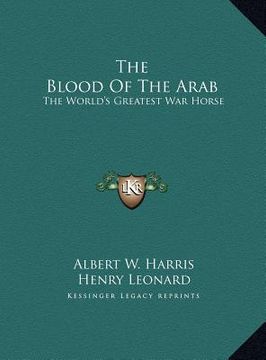 portada the blood of the arab: the world's greatest war horse