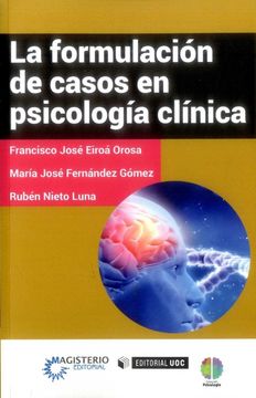 LA FORMULACIÓN DE CASOS EN PSICOLOGÍA CLÍNICA (in Spanish)