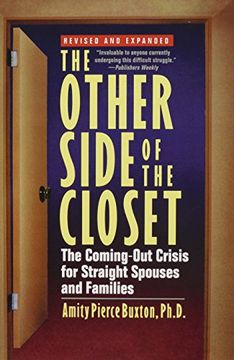 portada The Other Side of the Closet: The Coming-Out Crisis for Straight Spouses and Families (en Inglés)