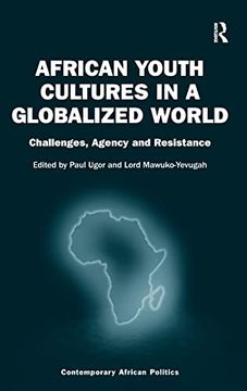portada African Youth Cultures in a Globalized World: Challenges, Agency and Resistance (en Inglés)