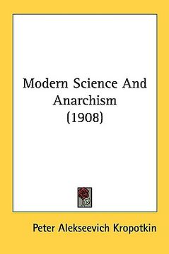 portada modern science and anarchism (1908) (in English)
