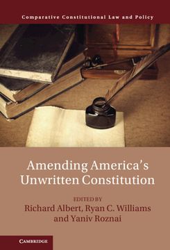 portada Amending America'S Unwritten Constitution (Comparative Constitutional law and Policy) (in English)