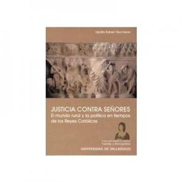 portada Justicia Contra Señores: El Mundo Rural y la Política en Tiempos de los Reyes Católicos (in Spanish)