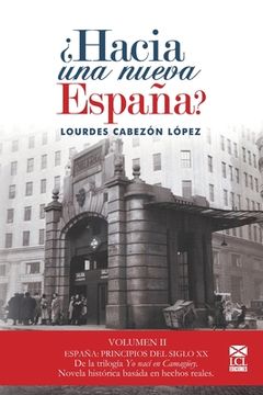 portada Yo Nací En Camagüey (Novela Histórica): 2.-¿Hacia Una Nueva España?