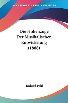 portada Die Hohenzuge Der Musikalischen Entwickelung (1888) (in German)