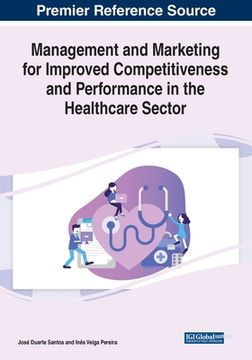 portada Management and Marketing for Improved Competitiveness and Performance in the Healthcare Sector