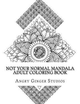 portada Not Your Normal Mandala Adult Coloring Book (en Inglés)