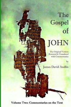 portada The Gospel of John - Volume Two: The Original Version Restored and Translated (en Inglés)