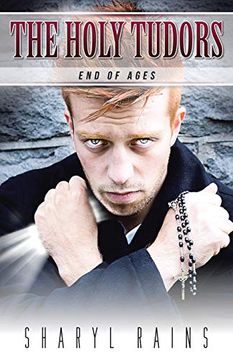 portada The Holy Tudors: End of Ages (en Inglés)