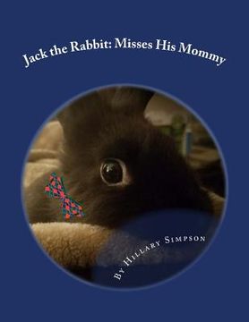 portada Jack the Rabbit: Misses His Mommy (en Inglés)