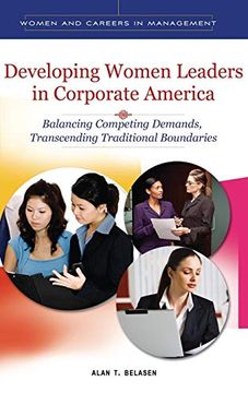 portada Developing Women Leaders in Corporate America: Balancing Competing Demands, Transcending Traditional Boundaries (Women and Careers in Management) (in English)
