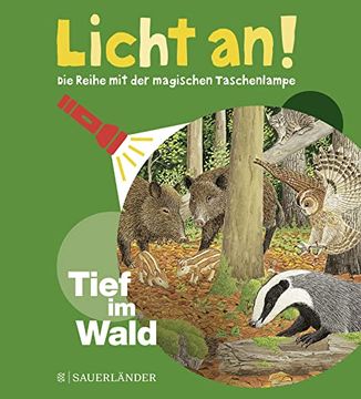 portada Tief im Wald: Licht an! (Licht an! Die Reihe mit der Magischen Taschenlampe, Band 4) (en Alemán)