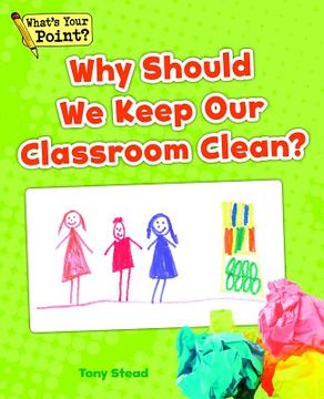 portada Why Should We Keep Our Classroom Clean? (en Inglés)