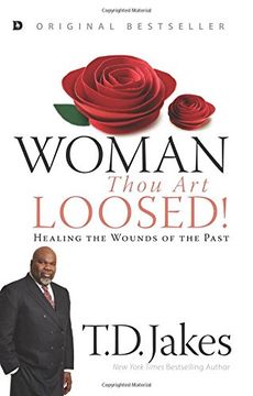 portada Woman, Thou art Loosed: Healing the Wounds of the Past (en Inglés)