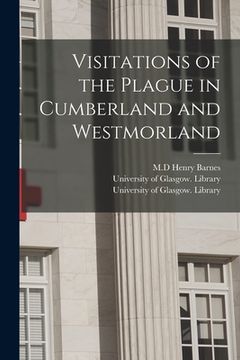 portada Visitations of the Plague in Cumberland and Westmorland [electronic Resource] (en Inglés)