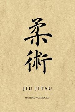 portada Martial Notebooks JIU JITSU: Parchment 6 x 9 (en Inglés)