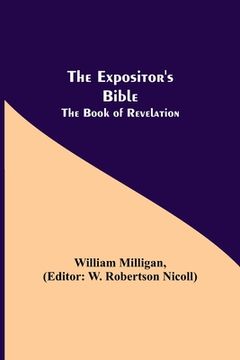portada The Expositor's Bible: The Book of Revelation (en Inglés)