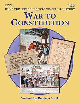 portada War To Constitution (Using Primary Sources to Teach U.S. History)
