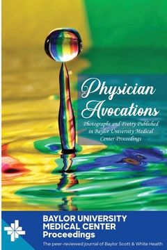 portada Physician Avocations: Photographs and Poetry Published in Baylor University Medical Center Proceedings
