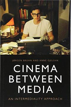 portada Cinema Between Media: An Intermediality Approach (in English)