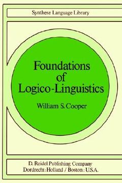 portada foundations of logico-linguistics: a unified theory of information, language and logic (en Inglés)