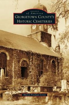 portada Georgetown County's Historic Cemeteries (en Inglés)