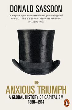 portada The Anxious Triumph: A Global History of Capitalism, 1860-1914 (in English)
