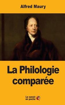 portada La Philologie comparée: Ses Principes et ses Applications nouvelles (en Francés)