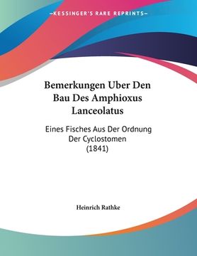 portada Bemerkungen Uber Den Bau Des Amphioxus Lanceolatus: Eines Fisches Aus Der Ordnung Der Cyclostomen (1841) (en Alemán)