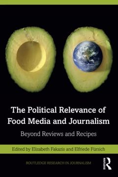 portada The Political Relevance of Food Media and Journalism (Routledge Research in Journalism) 