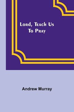 portada Lord, Teach Us To Pray (in English)