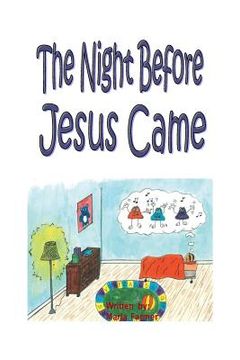 portada The Night Before Jesus Came: Basic Instructions Before Leaving Earth