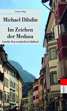 portada Im Zeichen der Medusa: Aurelio zen Ermittelt in Südtirol (Unionsverlag Taschenbücher) (en Alemán)