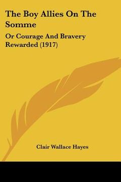 portada the boy allies on the somme: or courage and bravery rewarded (1917) (en Inglés)