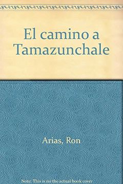 portada El Camino a Tamazunchale