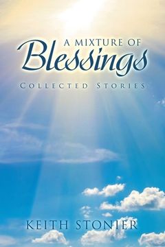 portada A Mixture of Blessings: Collected Stories (en Inglés)