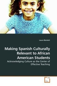 portada Making Spanish Culturally Relevant to African American Students: Acknowledging Culture as the Center of Effective Teaching